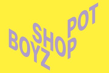 POT SHOP BOYZ