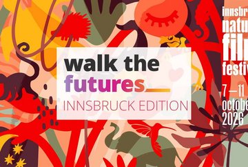 Walk the Futures beim Innsbruck Nature Film Festival