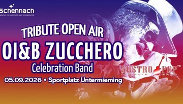 Tribute Open Air mit der OI&B Zucchero Celebration Band & Austro Pop Tribute Band